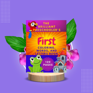 The Brilliant Preschooler's First Coloring, Words, and Letters Book